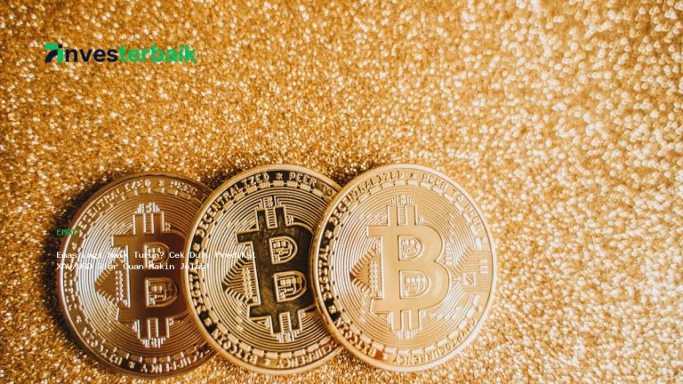 Emas Lagi Naik Turun? Cek Dulu Prediksi XAU/USD Biar Cuan Makin Jelas!