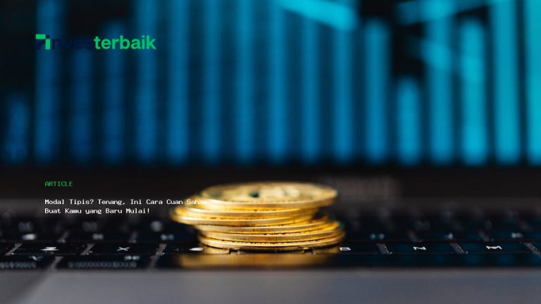 Modal Tipis? Tenang, Ini Cara Cuan Saham Buat Kamu yang Baru Mulai!