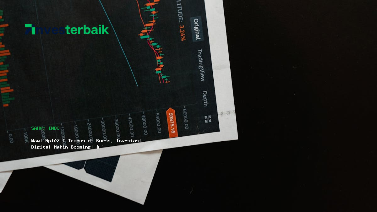 Wow  Rp107 T Tembus Di Bursa  Investasi Digital Makin Booming