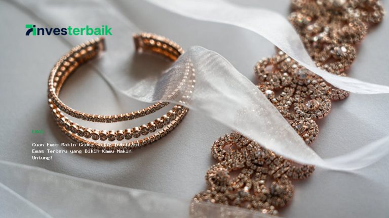 Cuan Emas Makin Gede: Pajak Investasi Emas Terbaru yang Bikin Kamu Makin Untung!
