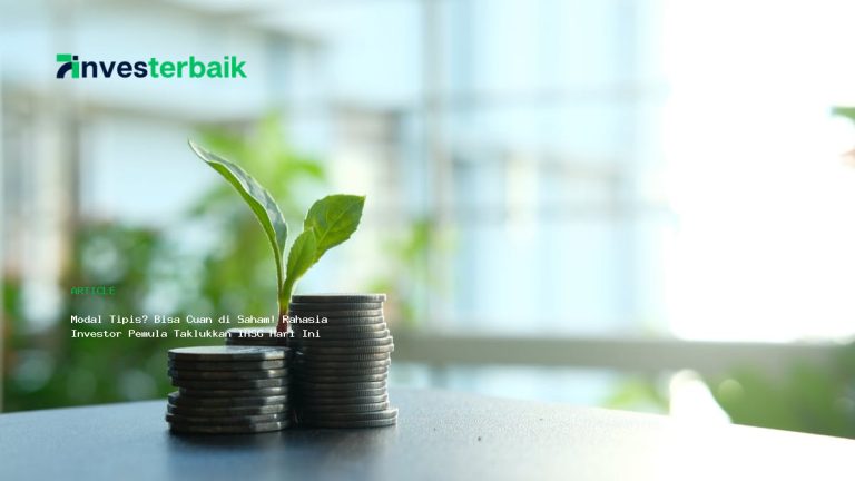 Modal Tipis? Bisa Cuan di Saham! Rahasia Investor Pemula Taklukkan IHSG Hari Ini