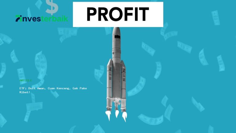 ETF: Duit Aman, Cuan Kenceng, Gak Pake Ribet!