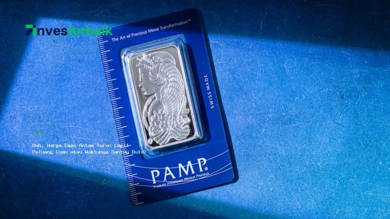 Duh, Harga Emas Antam Turun Lagi! Peluang Cuan atau Waktunya Santuy Dulu?