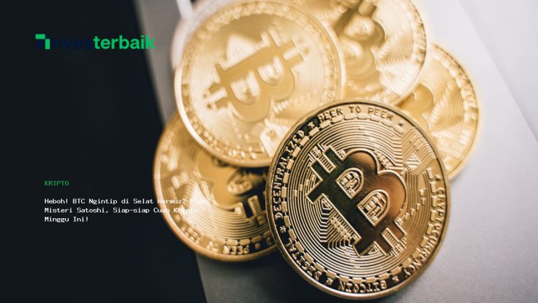 Heboh! BTC Ngintip di Selat Hormuz? Plus Misteri Satoshi, Siap-siap Cuan Kripto Minggu Ini!