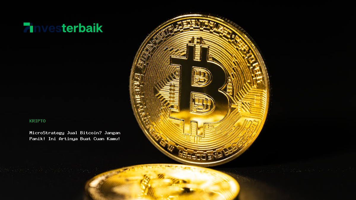 Microstrategy Jual Bitcoin  Jangan Panik  Ini Artinya Buat Cuan Kamu