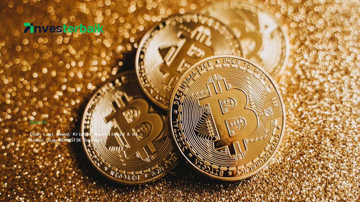 Cuan Lagi Lewat Kripto  Hyperliquid  Amp  Ai Token Siap Bomastik Bareng