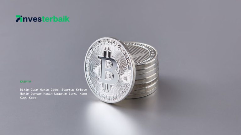 Bikin Cuan Makin Gede! Startup Kripto Makin Gencar Kasih Layanan Baru, Kamu Kudu Kepo!