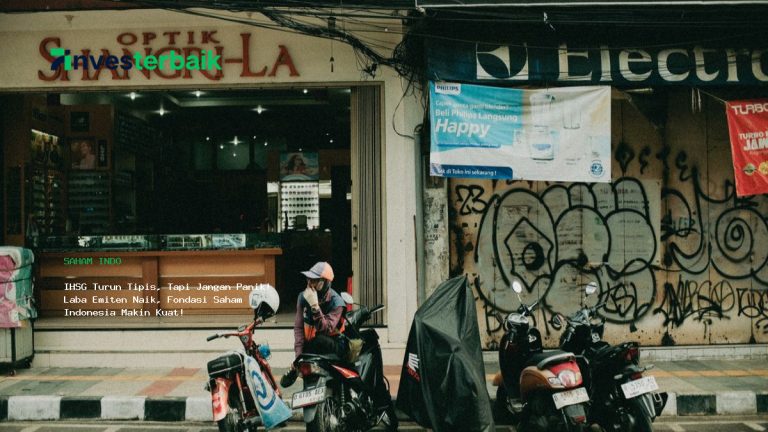 IHSG Turun Tipis, Tapi Jangan Panik! Laba Emiten Naik, Fondasi Saham Indonesia Makin Kuat!