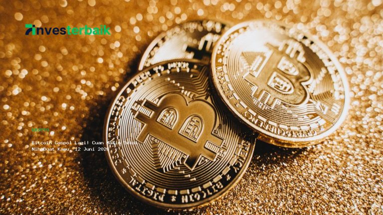 Bitcoin Gaspol Lagi! Cuan Makin Dekat Nih Buat Kamu, 12 Juni 2026